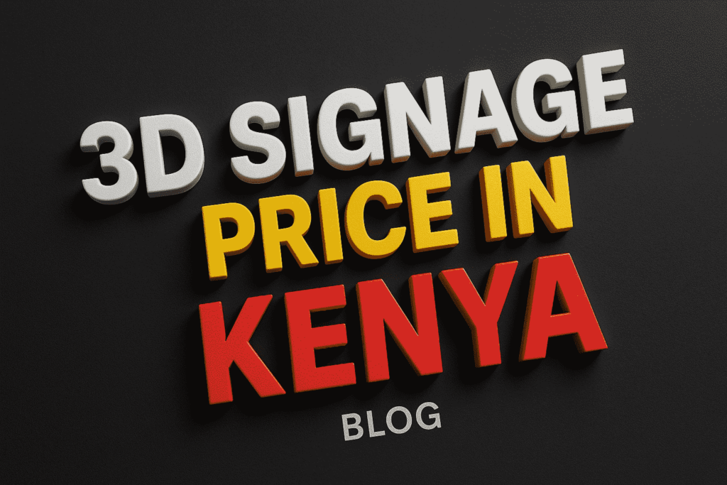3D Signage Cost in Kenya